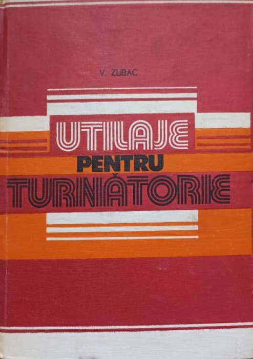 UTILAJE PENTRU TURNATORIE-V. ZUBAC-216402