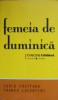 Femeia de Duminica - Carlo Fruttero, Franco Lucentini - Roman, Editura Univers, 2008, Colectia Cotidianul