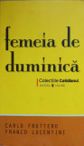 FEMEIA DE DUMINICA-CARLO FRUTTERO, FRANCO LUCENTINI