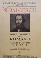 N. Balcescu - Opere complete, vol. 1 (Editia: 1940) foto