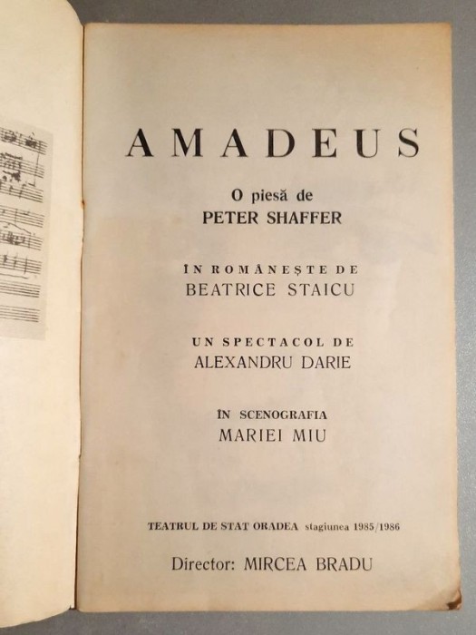 AMADEUS - PETER SHAFFER, regia - ALEXANDRU DARIE, scenografia - MARIA MIU, CAIET PROGRAM al Teatrului de Stat ORADEA, 1985/1986 *RASFOIESTE! CITESTE!*