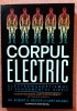 Corpul electric. Electromagnetismul si fundamentul vietii. Editura Pure Life, 2020 - Robert O. Becker, Gary Selden, Alta editura