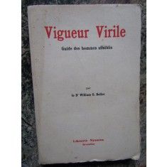 Dr. William G. Boller - Vigueur virile. Guide des hommes affaiblis (1930)