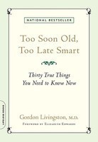 Too Soon Old, Too Late Smart: Thirty True Things You Need to Know Now foto