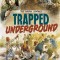 Trapped Underground
