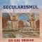 SECULARISMUL. UN CAL TROIAN IN BISERICA-HIEROTHEOS MITROPOLIT DE NAFPAKTOS-253119