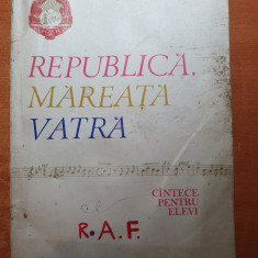 cantece patriotice - REPUBLICA MAREATA VATRA - cantece pentru elevi - anul 1971