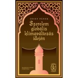Szerelem glob&aacute;lis kl&iacute;mav&aacute;ltoz&aacute;s idej&eacute;n - Josef P&aacute;nek