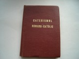 Catehismul romano-catolic. Arhiepiscopia de Bucuresti