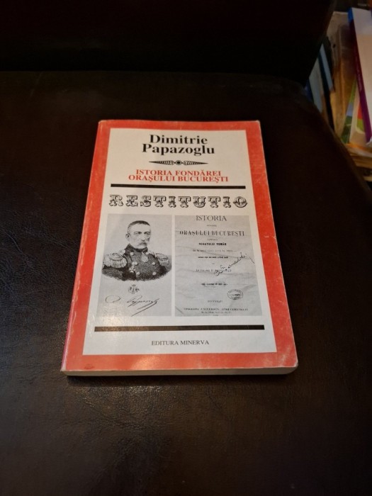 Istoria fondării orașului București - Dimitrie Papazoglu