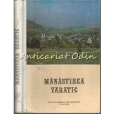 Manastirea Varatic - Editura: Mitropoliei Moldovei Si Sucevei