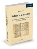 Reforma la rom&acirc;ni secolele XVI-XVII Paperback Nagy Levente carti istorie culturala