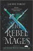 The Rebel Mages: An Anthology