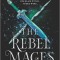 The Rebel Mages: An Anthology