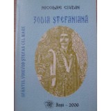 ZODIA STEFANIANA. SFANTUL VOIEVOD STEFAN CEL MARE LEGENDA SI ADEVAR-NICOLAE CIUDIN-233096