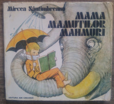 Mama mamutilor mahmuri - Mircea Santimbreanu// ilustratii Gh. Marinescu foto