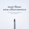 Make Today Your Masterpiece