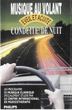 Various - Musique Au Volant: Conduite De Nuit (Eveil Et Acuite), Caseta audio