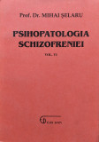 Psihopatologia schizofreniei vol. VI
