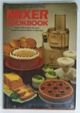 GOOD HOUSEKEEPING MIXER COOKBOOK , OVER 200 RECIPES , 1983, PREZINTA URME DE UZURA