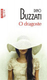 O dragoste (Top 10+) - Paperback brosat - Dino Buzzati - Polirom