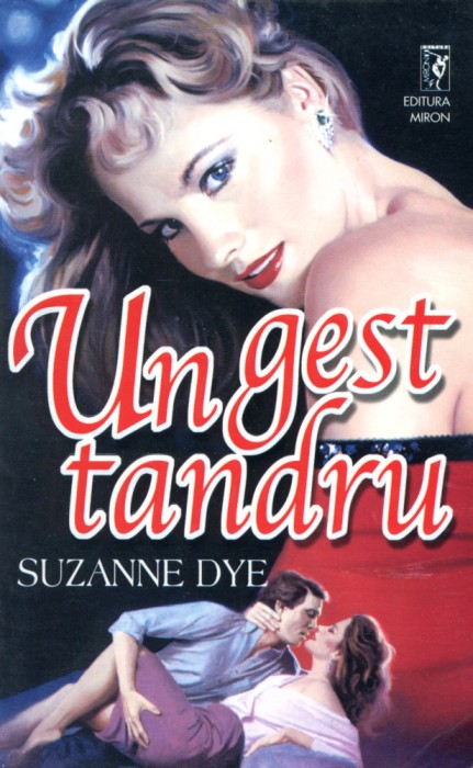 Un gest tandru - Suzanne Dye