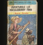 AVENTURILE LUI HUCKLEBERY FINN - MARK TWAIN - BIBLIOTECA PENTRU TOȚI COPIII