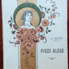 ALEXANDRU PETOFI - POEZII ALESE (traduceri libere & prefata de ST.O. IOSIF/1897)