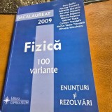 Bacalaureat 2009. Fizica 100 de variante, enunturi si rezolvari - colectiv de autori