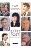 Sapte poeti - Florin Sindrilaru