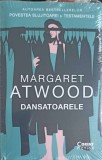 DANSATOARELE-MARGARET ATWOOD