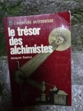 Le tresor des alchimistes - Sadoul Jaques