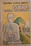Izvor, tara salciilor - Principeda Martha Bibescu (coperta putin uzata)