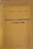 ROMANIA DE LA INDEPENDENTA LA MAREA UNIRE-I. AGRIGOROAIEI, V. CRISTIAN, GH. IACOB-226969