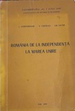 ROMANIA DE LA INDEPENDENTA LA MAREA UNIRE-I. AGRIGOROAIEI, V. CRISTIAN, GH. IACOB