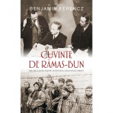 Cuvinte de ramas bun, Benjamin Ferencz, Rao