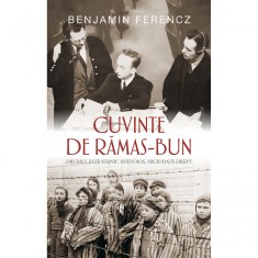 Cuvinte de ramas bun, Benjamin Ferencz