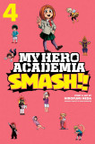 My Hero Academia: Smash!! Volume 4 | Hirofumi Neda, Kohei Horikoshi