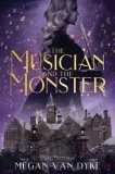 The Musician and the Monster: A gothic Beauty and the Beast retelling