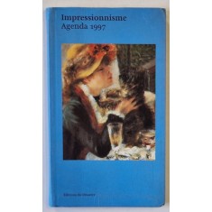 IMPRESSIONNISME AGENDA 1997 , AGENDA IN ITALIANA , GERMANA , FRANCEZA , ENGLEZA