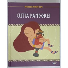CUTIA PANDOREI , SERIA &#039; MITOLOGIA PENTRU COPII &#039; , 2020