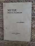 MITIF -POETUL FLORILOR DE CLARNET ,1929 ,EXEMPLAR 111