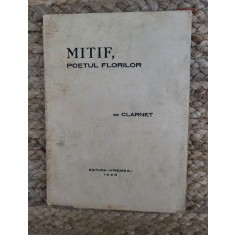 MITIF -POETUL FLORILOR DE CLARNET ,1929 ,EXEMPLAR 111