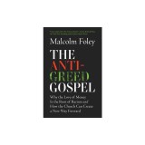 The Anti-Greed Gospel: Why the Love of Money Is the Root of Racism and How the Church Can Create a New Way Forward