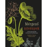 M&eacute;rgező n&ouml;v&eacute;nyek - A F&ouml;ld legm&eacute;rgezőbb n&ouml;v&eacute;nyeinek term&eacute;szetrajza - Elizabeth A. Dauncey