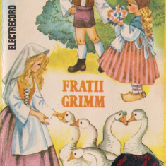 Caseta Frații Grimm ‎– Basme De Frații Grimm, originala, ELECTRECORD