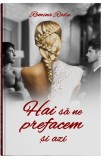 Hai sa ne prefacem si azi - Bookzone