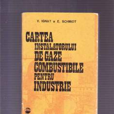 CARTEA INSTALATORULUI DE GAZE COMBUSTIBILE PENTRU INDUSTRIE