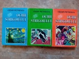 Ochiul Strigoiului, 3 volume - Cezar Petrescu, 1995