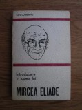 Ion Lotreanu - Introducere in opera lui Mircea Eliade